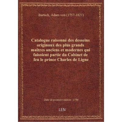 Catalogue raisonné des desseins originaux des plus grands maîtres anciens et modernes qui faisoient