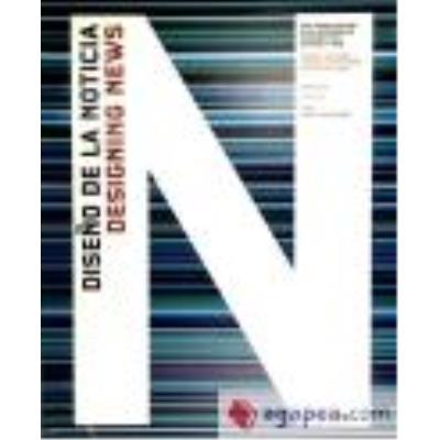 Diseño De La Noticia = Designing News : 2010 - Cases i Associats