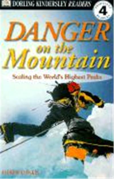 Danger on the Mountain: Scaling the World's Highest Peaks