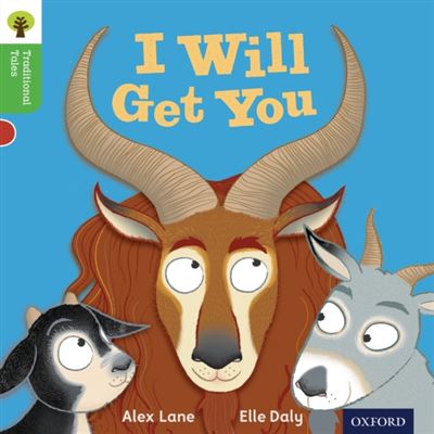 Oxford Reading Tree Traditional Tales: Level 2: I Will Get You (Ort Traditional Tales) (Paperback)