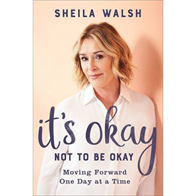 It's Okay Not to Be Okay: Moving Forward One Day at a Time - [Version Originale]