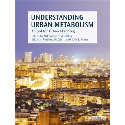 Understanding Urban Metabolism: A Tool For Urban Planning (Hardcover)