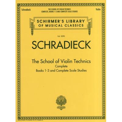 Partitions classique HAL LEONARD SCHIRMER LIBRARY SCHRADIECK THE SCHOOL OF VIOLIN TECHNICS COMPLETE - VIOLIN Violon