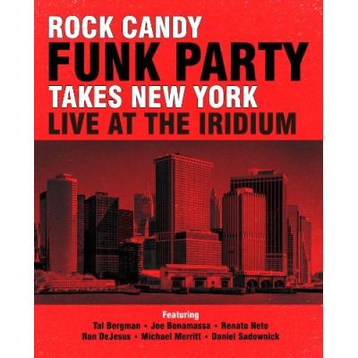 Rock Candy Funk Party Takes New York: Live At The Iridium (D