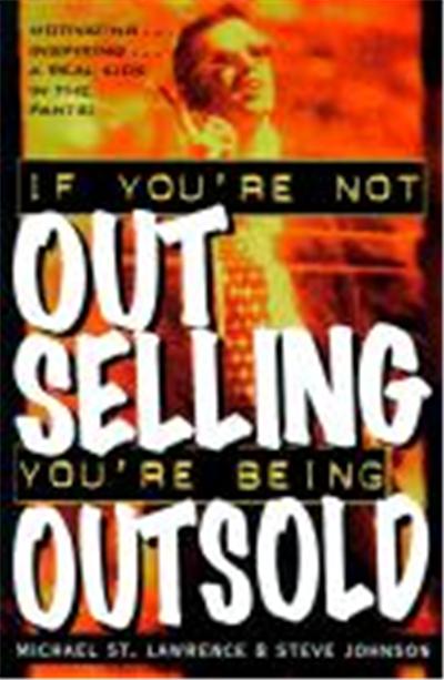 If You're Not Out Selling, You're Being Outsold