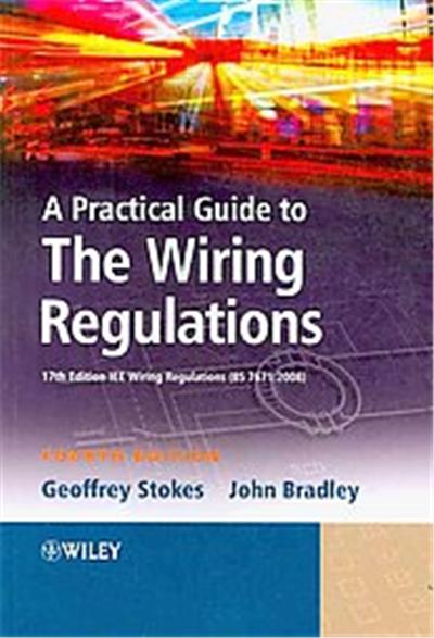 A Practical Guide to the Wiring Regulations