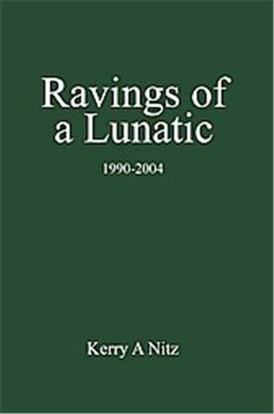 Ravings of a Lunatic
