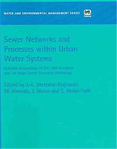 Sewer Networks And Processes Within Urban Water Systems, Water and Environmental Series