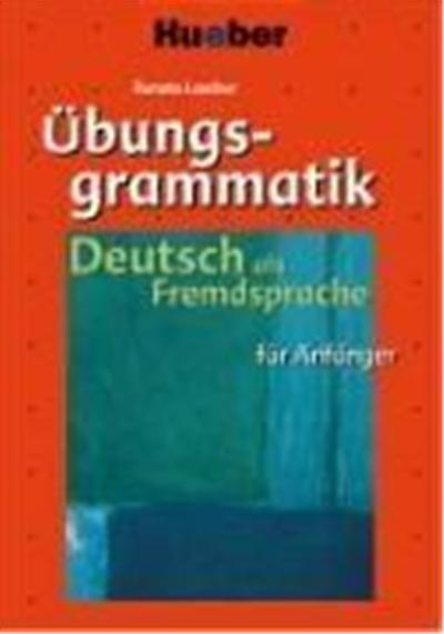 Übungsgrammatik Deutsch als Fremdsprache für Anfänger