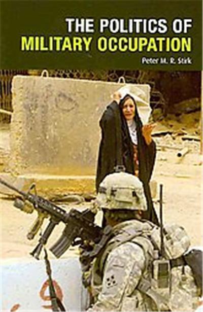 The Politics of Military Occupation