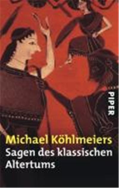 Michael Kohlmeiers Sagen Des Klassischen Altertums