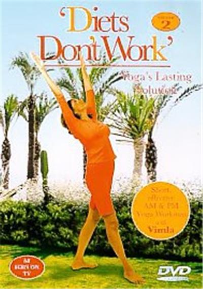 Vimla Lalvani's Diets Don't Work 2 - Yoga's Lasting Solution