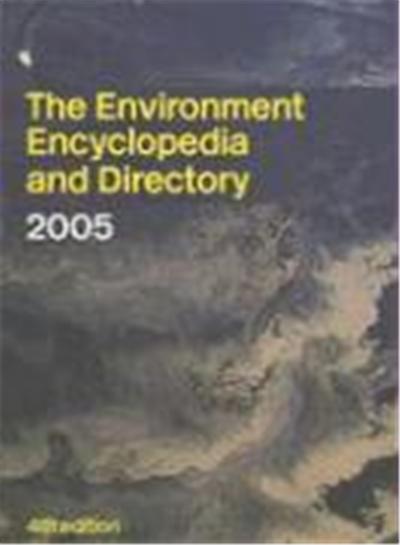 The Environment Encyclopedia and Directory 2005