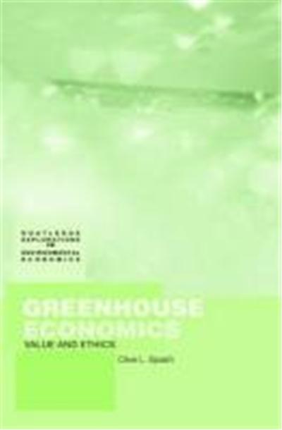 Greenhouse Economics Values and Ethics