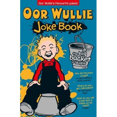 Oor Wullie: The Big Bucket of Laughs Joke Book