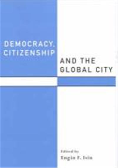 Democracy, Citizenship and the Global City