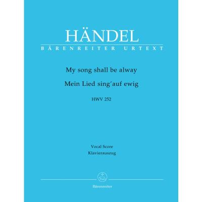 Partitions classique BARENREITER HAENDEL G.F. - MEIN LIED SING'AUF EWIG HWV 252 - CHANT, PIANO Choeur et ensemble vocal
