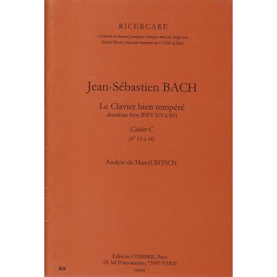 Méthodes et pédagogie COMBRE BITSCH MARCEL - ANALYSE DU CLAVIER BIEN TEMPERE CAHIER C Formation musicale - solfège