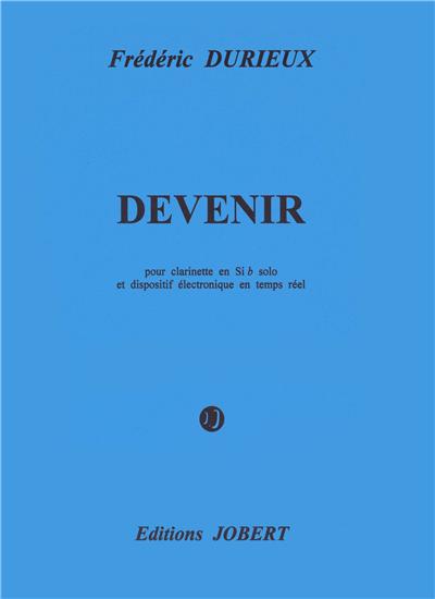 DEVENIR POUR CLARINETTE ET DISPOSIFELECTRONIQUE