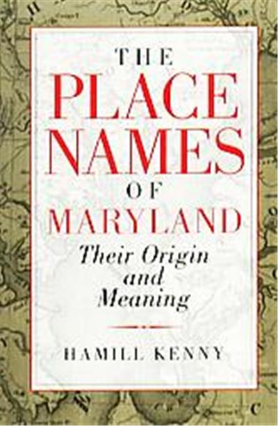 The Place Names Of Maryland