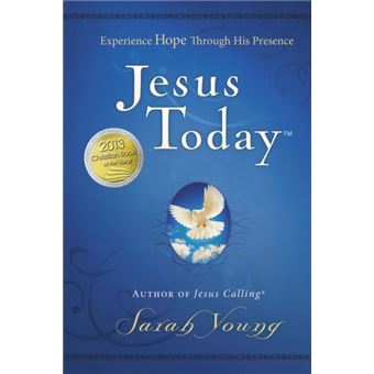 Jesus Today Experience Hope Through His Presence Hardcover Sarah Young Cartonne Sarah Young Achat Livre Fnac