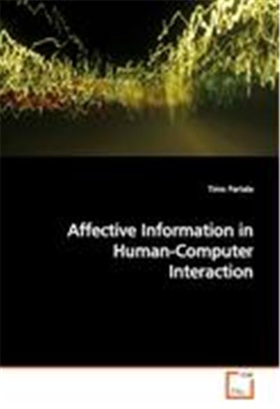Affective Information in Human-Computer Interaction