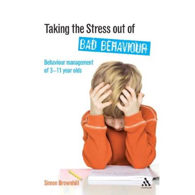 Taking the Stress Out of Bad Behaviour