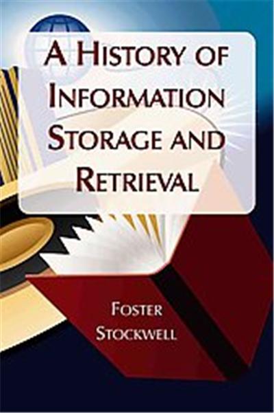 A History of Information Storage and Retrieval