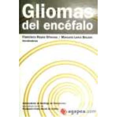 Gliomas Del Encéfalo - Lema Bouzas, Manuela, Reyes Oliveros, Francisco