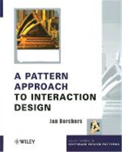 A Pattern Approach to Interaction Design