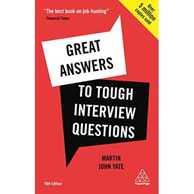 Great Answers to Tough Interview Questions - [Version Originale]