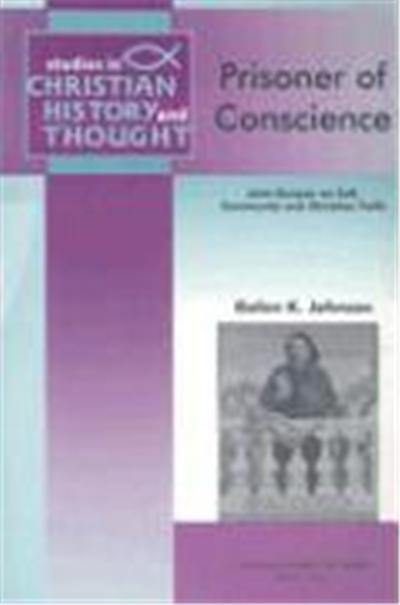 Prisoner of Conscience: John Bunyan on Self, Community, and Christian Faith