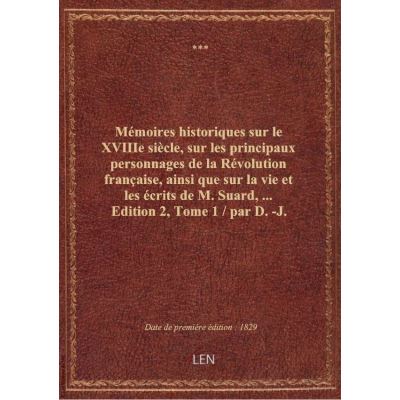 Mémoires historiques sur le XVIIIe siècle, sur les principaux personnages de la Révolution française