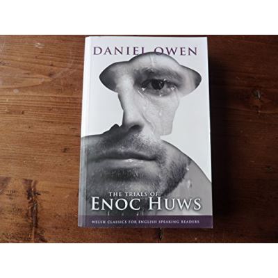 Enoc Huws (Welsh Classics for English Speaking Readers - Daniel Owen Signature Series)