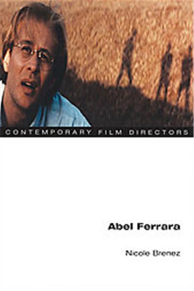 Abel Ferrara, Contemporary Film Directors