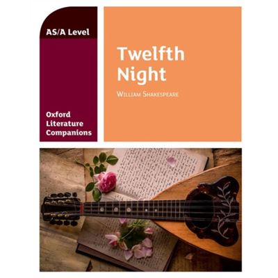 Oxford Literature Companions The Twelfth