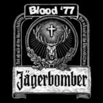 Jagerbomber - Blood '77
