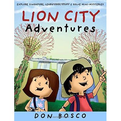 Lion City Adventures: Explore Singapore, Learn Cool Stuff and Solve Mini-Mysteries