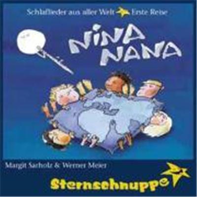 Schlaflieder aus aller Welt 1. Nina Nana
