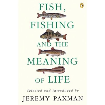 fish, fishing and the meaning of life