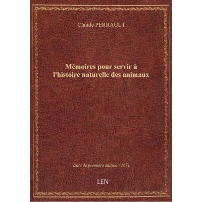 Mémoires pour servir à l'histoire naturelle des animaux