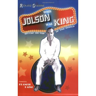 When Jolson was King