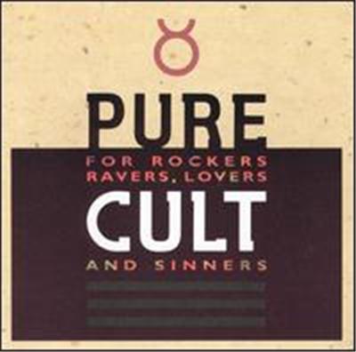 Pure Cult: The Best of the Cult (For Rockers, Ravers, Lovers and Sinners)