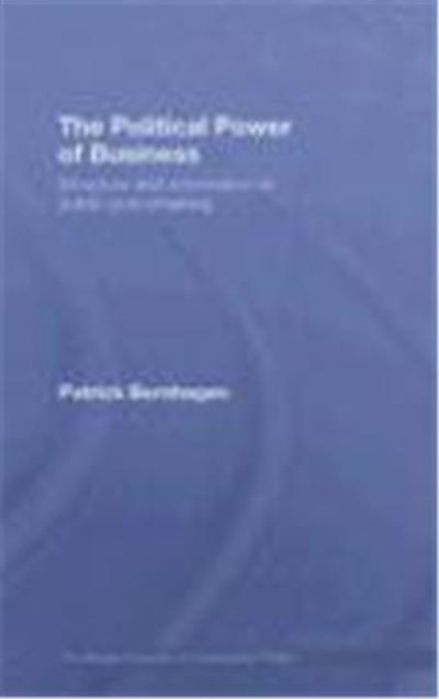 The Political Power of Business, Toutledge Research in Comparative Politics