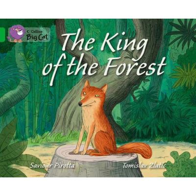 Collins Big Cat - The King of the Forest: Green/Band 5 - [Version Originale]
