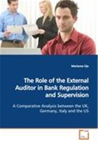 The Role of the External Auditor in Bank Regulation and Supervision