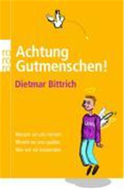Achtung Gutmenschen!