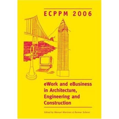 eWork and eBusiness in Architecture, Engineering and Construction