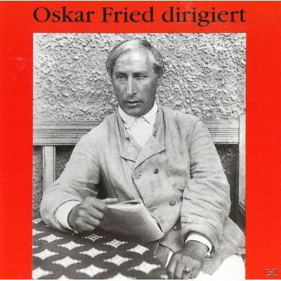 Oskar Fried Dirigiert