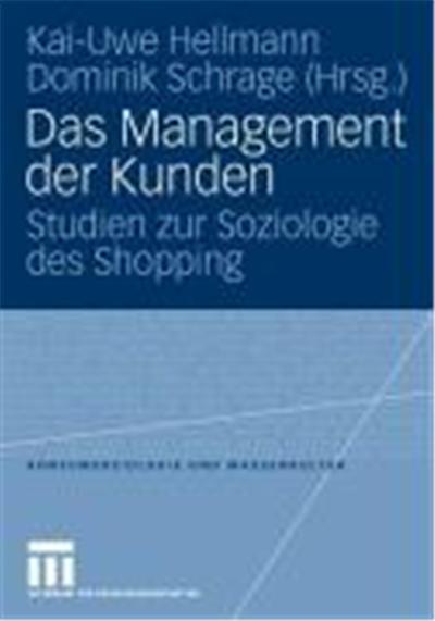 Das Management Der Kunden,  Konsumsoziologie Und Massenkultur